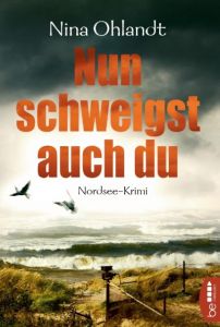 Nun schweigst auch du Ohlandt, Nina 9783741300516