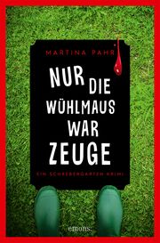 Nur die Wühlmaus war Zeuge Pahr, Martina 9783740820664