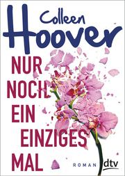 Nur noch ein einziges Mal Hoover, Colleen 9783423718622