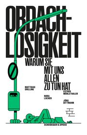 Obdachlosigkeit - Warum sie mit uns allen zu tun hat Drilling, Matthias/Locher, Nora/Mühlethaler, Esther u a 9783039421855