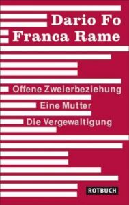 Offene Zweierbeziehung/Eine Mutter/Die Vergewaltigung Fo, Dario/Rame, Franca 9783867890922