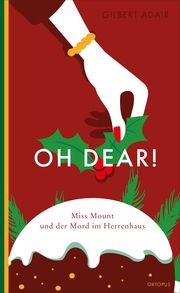 Oh dear! Miss Mount und der Mord im Herrenhaus Adair, Gilbert 9783311300182