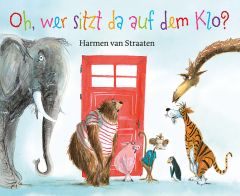 Oh, wer sitzt da auf dem Klo ? Straaten van, Harmen 9783772528859