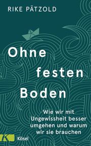 Ohne festen Boden Pätzold, Rike 9783466347766