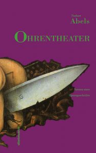 Ohrentheater Abels, Norbert 9783866382121