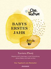 Oje, ich wachse! Babys erstes Jahr Plooij, Xaviera 9783442394296