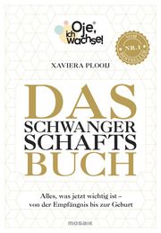 Oje, ich wachse! Das Schwangerschaftsbuch Plooij, Xaviera 9783442393725