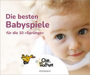 Oje, ich wachse! Die besten Babyspiele Plooij, Xaviera 9783442394289