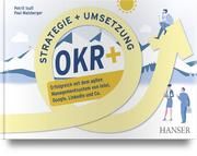 OKR+ - Objectives and Key Results Isufi, Petrit/Maisberger, Paul 9783446467446