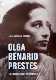 Olga Benario Prestes Prestes, Anita Leocádia 9783957325396
