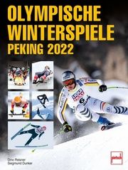 Olympische Winterspiele Peking 2022 Reisner, Dino/Dunker, Siegmund 9783613509344