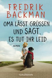 Oma lässt grüßen und sagt, es tut ihr leid Backman, Fredrik 9783442493937