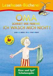 OMA, schreit der Frieder. ICH WASCH MICH NICHT! - Silbenhilfe Mebs, Gudrun 9783863160470