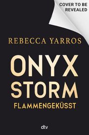 Onyx Storm - Flammengeküsst Yarros, Rebecca 9783423284493