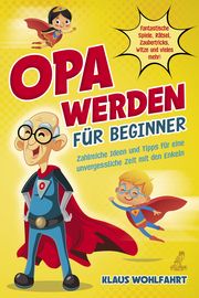 Opa werden für Beginner Wohlfahrt, Klaus 9783969672143