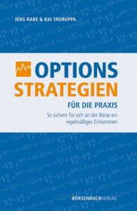 Optionsstrategien für die Praxis Rabe, Jens/Skoruppa, Kai 9783941493780
