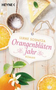 Orangenblütenjahr Sosnitza, Ulrike 9783453422797