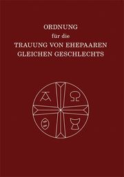 Ordnung für die Trauung von Ehepaaren gleichen Geschlechts 4 Union evangelischer Kirchen in der EKD 9783785808139