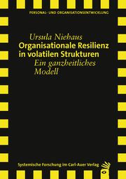 Organisationale Resilienz in volatilen Strukturen Niehaus, Ursula 9783849790257