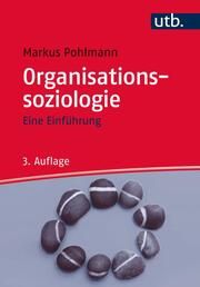 Organisationssoziologie Pohlmann, Markus (Prof. Dr.) 9783825255084