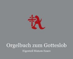 Orgelbuch zum Gotteslob Bistum Essen 9783897105850