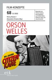 Orson Welles Kristina Köhler/Fabienne Liptay/Jörg Schweinitz u a 9783967077315
