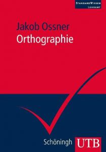 Orthographie Ossner, Jakob (Prof. Dr.) 9783825233297