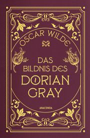 Oscar Wilde, Das Bildnis des Dorian Gray. Gebunden In Cabra-Leder mit Goldprägung Wilde, Oscar 9783730612583