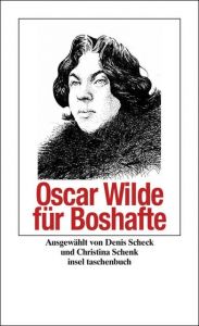 Oscar Wilde für Boshafte Wilde, Oscar 9783458350095