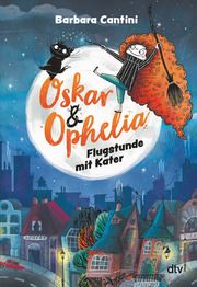 Oskar & Ophelia - Flugstunde mit Kater Cantini, Barbara 9783423763721