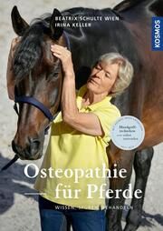 Osteopathie für Pferde Keller, Irina/Wien, Beatrix Schulte 9783440177327