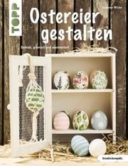 Ostereier gestalten Wicke, Susanne 9783772446405