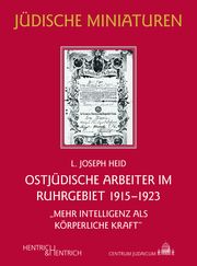 Ostjüdische Arbeiter im Ruhrgebiet 1915-1923 Heid, Joseph L 9783955656843