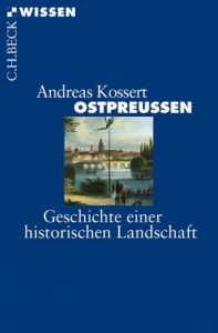 Ostpreußen Kossert, Andreas 9783406669804