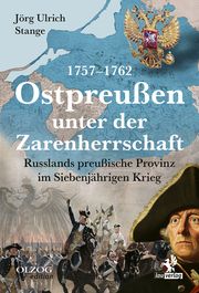 Ostpreußen unter der Zarenherrschaft 1757-1762 Stange, Jörg Ulrich 9783957682482