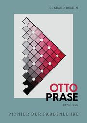 Otto Prase 1874-1956 Bendin, Eckhard Walter 9783968491332