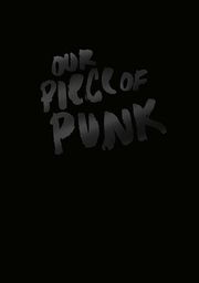 Our Piece of Punk Barbara Lüdde/Jot Vetter 9783955751869