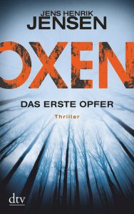 Oxen. Das erste Opfer Jensen, Jens Henrik 9783423217651