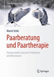 Paarberatung und Paartherapie Schär, Marcel 9783662474815