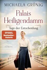 Palais Heiligendamm - Tage der Entscheidung Grünig, Michaela 9783404193004