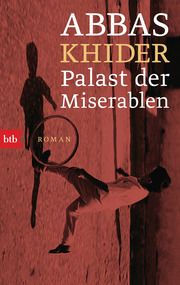 Palast der Miserablen Khider, Abbas 9783442771172