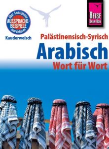 Palästinensisch-Syrisch-Arabisch - Wort für Wort al-Ghafari, Iyad/Leu, Hans 9783831764693