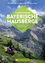 Panoramawege Bayerische Hausberge Bahnmüller, Wilfried/Bahnmüller, Lisa/Meier, Markus 9783734323492