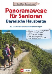 Panoramawege für Senioren Bayerische Hausberge Kleemann, Michael 9783862465767