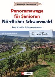 Panoramawege für Senioren Nördlicher Schwarzwald Freudenthal, Annette/Freudenthal, Lars 9783862467594