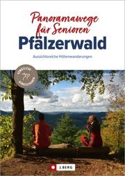 Panoramawege für Senioren Pfälzerwald Ritter, Albrecht 9783862469222