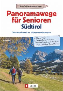 Panoramawege für Senioren Südtirol Meier, Markus 9783862465422