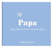 Papa. Viel Liebe in einem kleinen Buch Vliet, Elma van 4251693903932