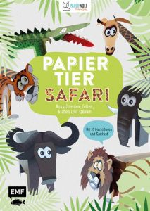 PAPIERtier - Safari Kampffmeyer, Wolfram/Paperwolf 9783863556396