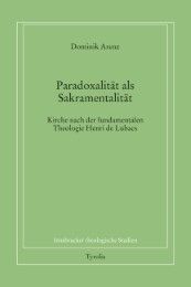 Paradoxalität als Sakramentalität Arenz, Dominik 9783702235390